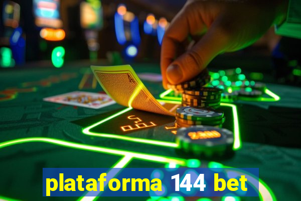 plataforma 144 bet